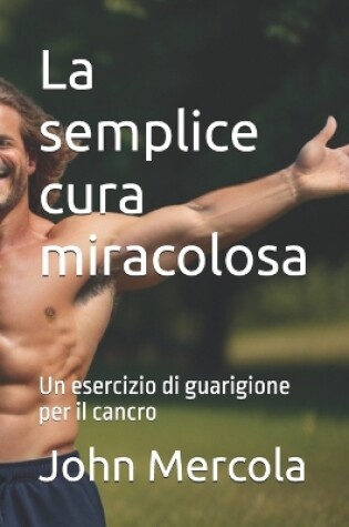 Cover of La semplice cura miracolosa