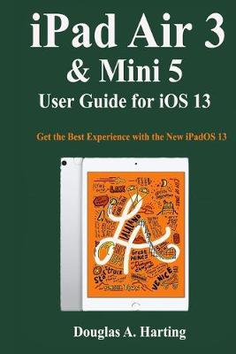 Book cover for iPad Air 3 & Mini 5 User Guide for iOS 13