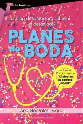 Book cover for Planes de Boda. El Blog de la Doctora Jomeini, El Desenlace.