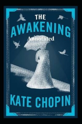 Cover of The Awakening & Other Short Stories "Annotated" Classic Literature & Fiction