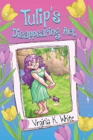 Cover of Tulip's Disappearing Act