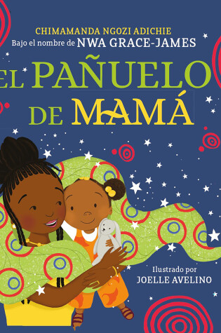 Cover of El pañuelo de mamá / Mama's Sleeping Scarf