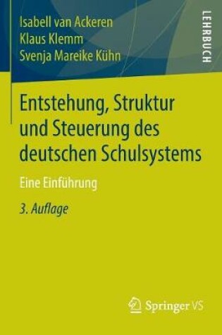 Cover of Entstehung, Struktur Und Steuerung Des Deutschen Schulsystems