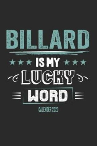 Cover of Billard Is My Lucky Word Calender 2020