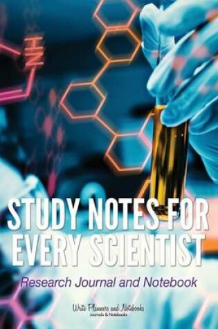 Cover of Study Notes for Every Scientist - Research Journal and Notebook