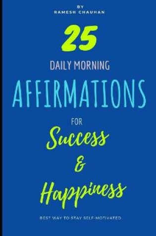 Cover of Daily Morning Affirmations for Success and Happiness