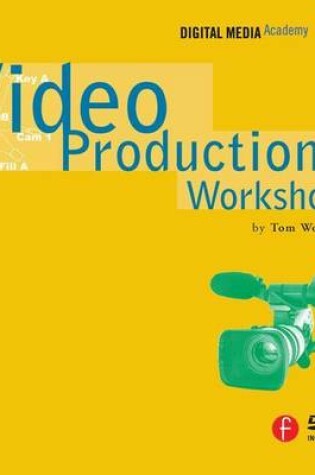 Cover of Video Production Workshop: Dma Series