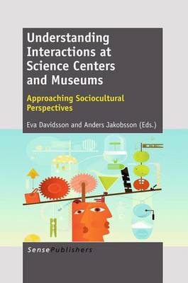 Cover of Understanding Interactions at Science Centers and Museums