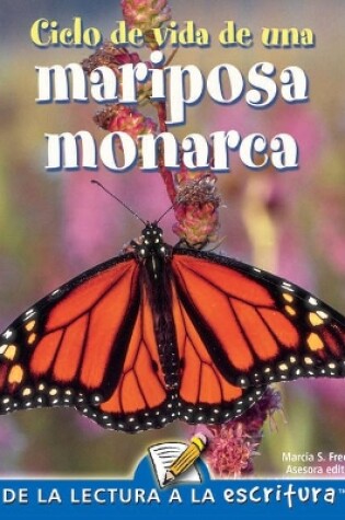 Cover of Ciclo de Vida de Una Mariposa Monarca