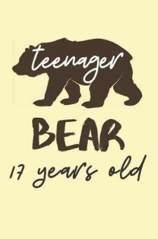 Cover of Teenager Bear 17 Years Old