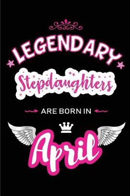 Book cover for Legendary Stepdaughters Are Born in April