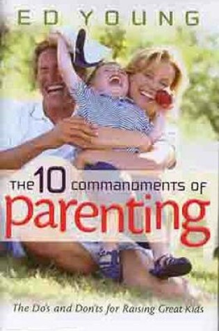 Cover of The Ten Commandments of Parenting