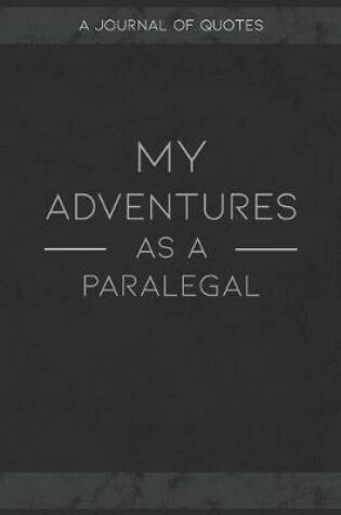 Cover of My Adventures As A Paralegal