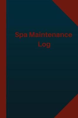 Book cover for Spa Maintenance Log (Logbook, Journal - 124 pages 6x9 inches)