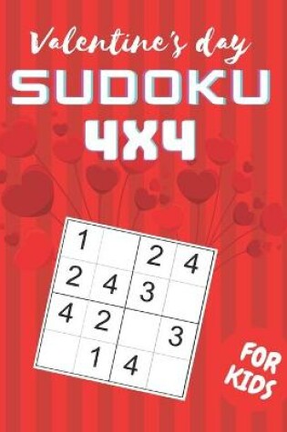 Cover of Valentine's Day Sudoku for Kids 4x4