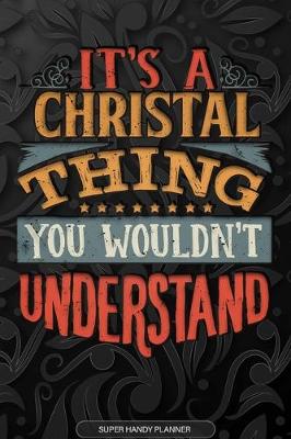 Book cover for It's A Christal Thing You Wouldn't Understand