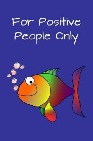 Cover of For Positive People Only