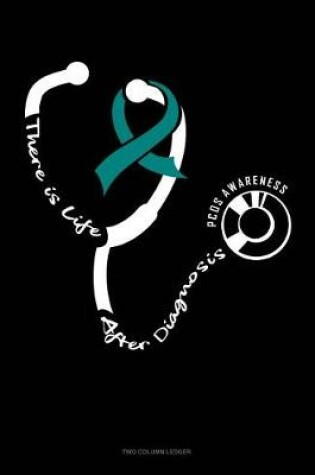 Cover of There Is Life After Diagnosis - Pcos Awareness