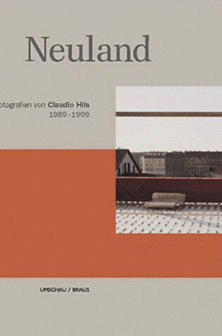 Cover of Claudio Hils - Neuland, Fotografien 1989-1999