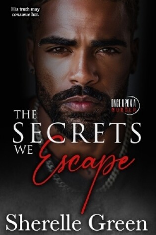 Cover of The Secrets We Escape