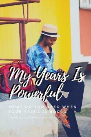 Cover of My Years Is Powerful