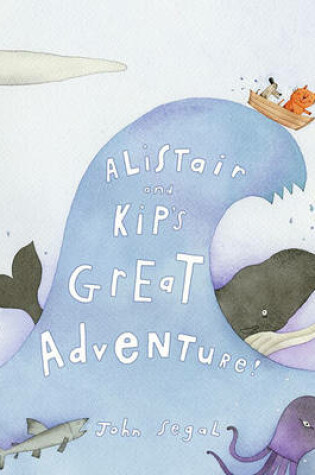 Cover of Alistair and Kip's Great Adventure!
