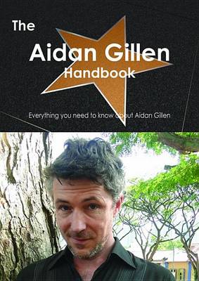 Book cover for The Aidan Gillen Handbook - Everything You Need to Know about Aidan Gillen