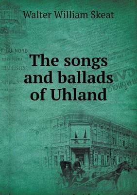 Book cover for The songs and ballads of Uhland