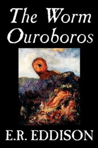 Cover of The Worm Ouroboros by E.R. Eddison, Fiction, Fantasy