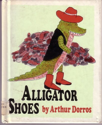 Book cover for Dorros Arthur : Alligator Shoes (Pbk)