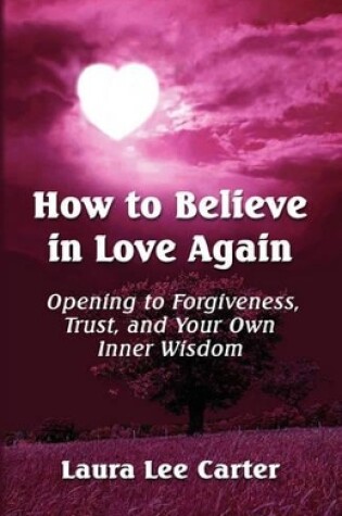 Cover of How To Believe In Love Again