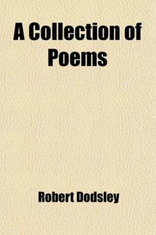 Cover of A Collection of Poems (Volume 1); In Six Volumes