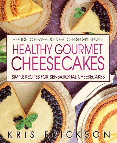 Cover of Healthy Gournet Cheesecakes