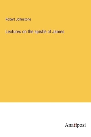 Cover of Lectures on the epistle of James