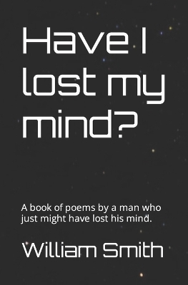 Book cover for Have I lost my mind?
