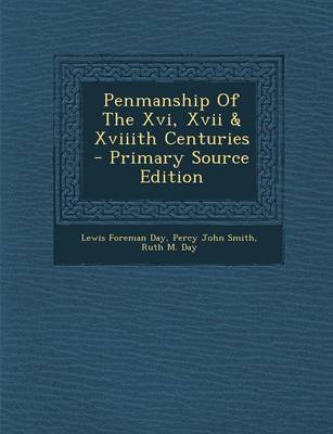 Book cover for Penmanship of the XVI, XVII & Xviiith Centuries