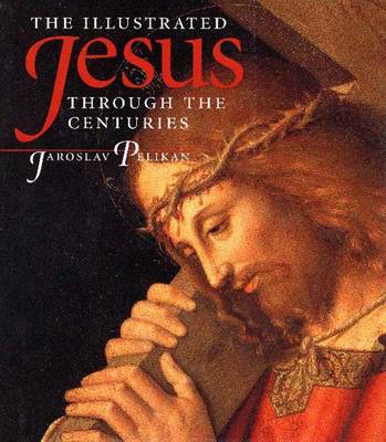 Book cover for The Illustrated Jesus Through the Centuries