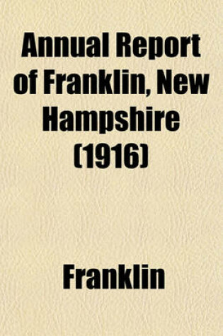 Cover of Annual Report of Franklin, New Hampshire (1916)