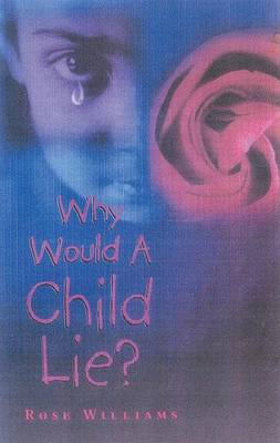 Book cover for Why Would a Child Lie?