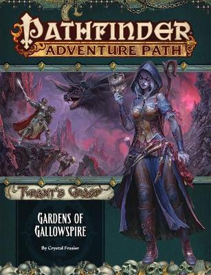 Book cover for Pathfinder Adventure Path: Gardens of Gallowspire (Tyrant’s Grasp 4 of 6)