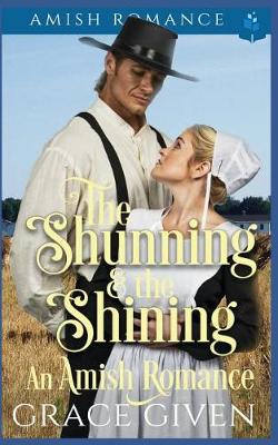 Book cover for The Shunning and the Shining - An Amish Romance