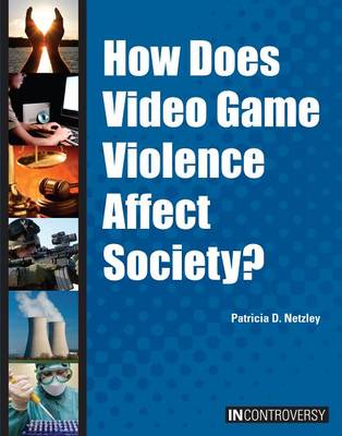 Book cover for How Does Video Game Violence Affect Society?