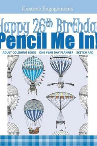 Cover of Happy 26th Birthday Pencil Me In!