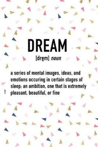 Cover of Dream - A Series of Mental Images Ideas and Emotions