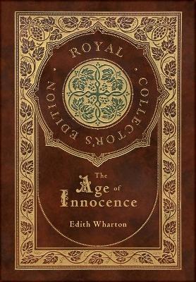 Book cover for The Age of Innocence (Royal Collector's Edition) (Case Laminate Hardcover with Jacket)