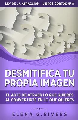Book cover for Desmitifica la imagen de ti mismo
