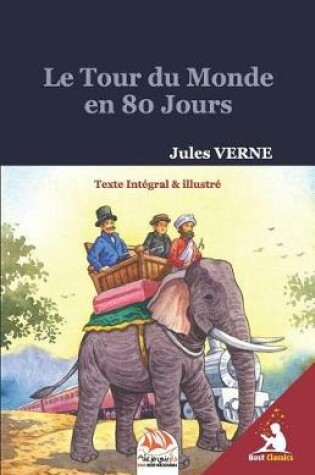 Cover of Le Tour du Monde en 80 Jours (Texte Integral & illustre)