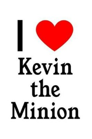 Cover of I Love Kevin the Minion