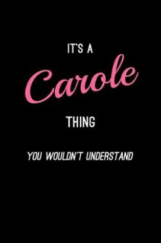 Cover of It's A Carole Thing, You Wouldn't Understand