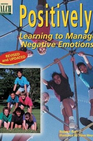 Cover of Positively! Learning to Manage Negative Emotions